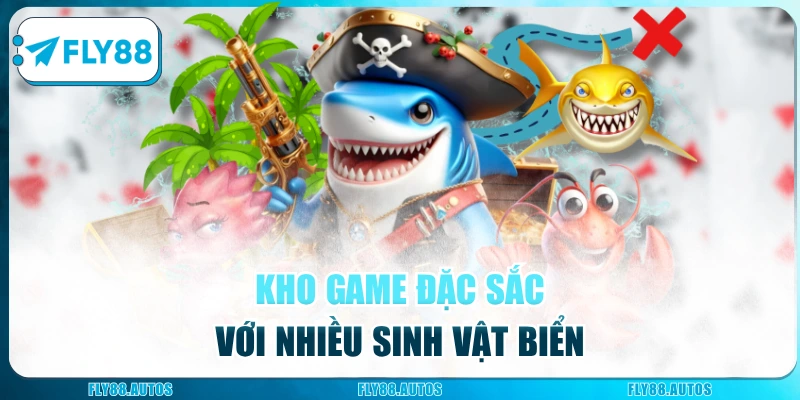 Kho game đặc sắc với nhiều sinh vật biển
