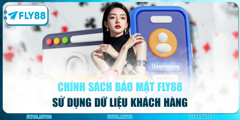Chính sách bảo mật Fly88 sử dụng dữ liệu khách hàng