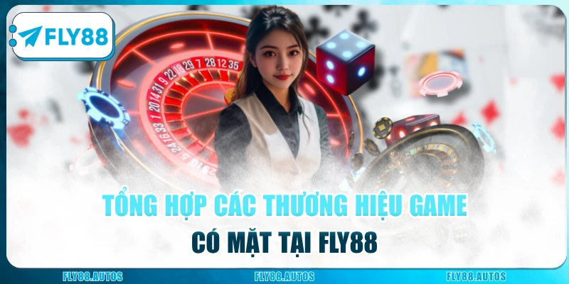 Fly88 là sân chơi hội tụ sản phẩm giải trí của nhiều thương hiệu