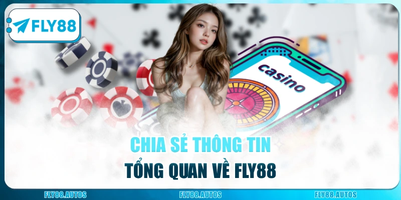 Giới thiệu Fly88 - những thông tin tổng quan hội viên nên hiểu rõ