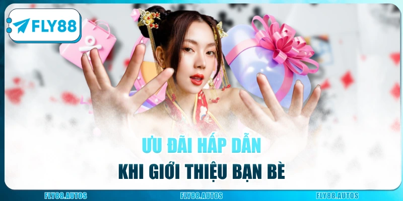 Ưu đãi hấp dẫn Fly88 khi giới thiệu bạn bè