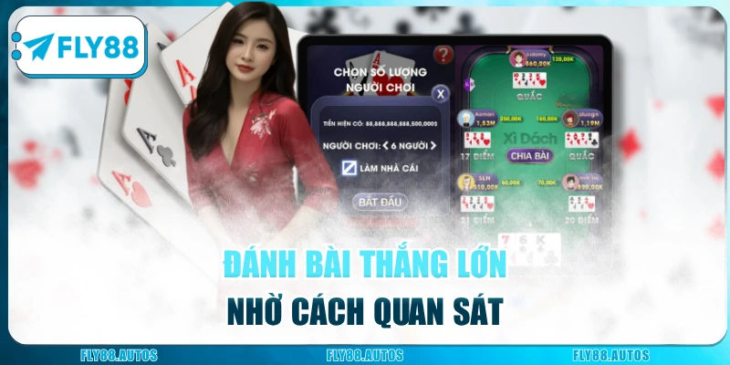 Đánh bài thắng lớn nhờ cách quan sát