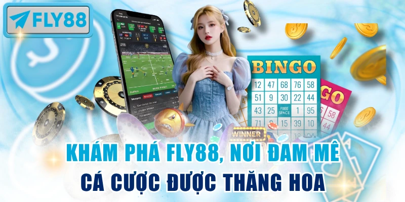 Khám phá Fly88, nơi đam mê cá cược được thăng hoa